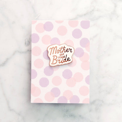 Mother of the Bride - Enamel Pin