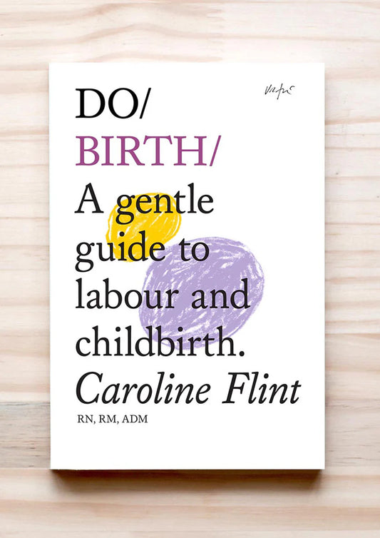 Do Birth - A Gentle Guide to Labour and Childbirth