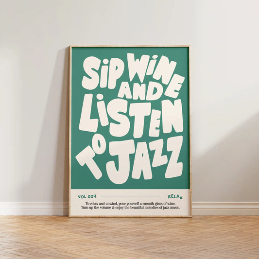 Sip Wine and Listen to Jazz | Green