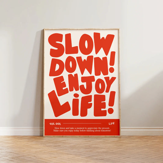 Slow Down, Enjoy Life Print | Red