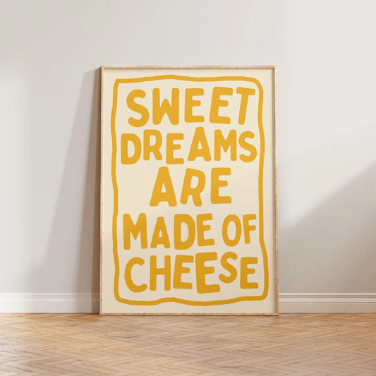 Sweet Dreams Are Made Of Cheese | Yellow